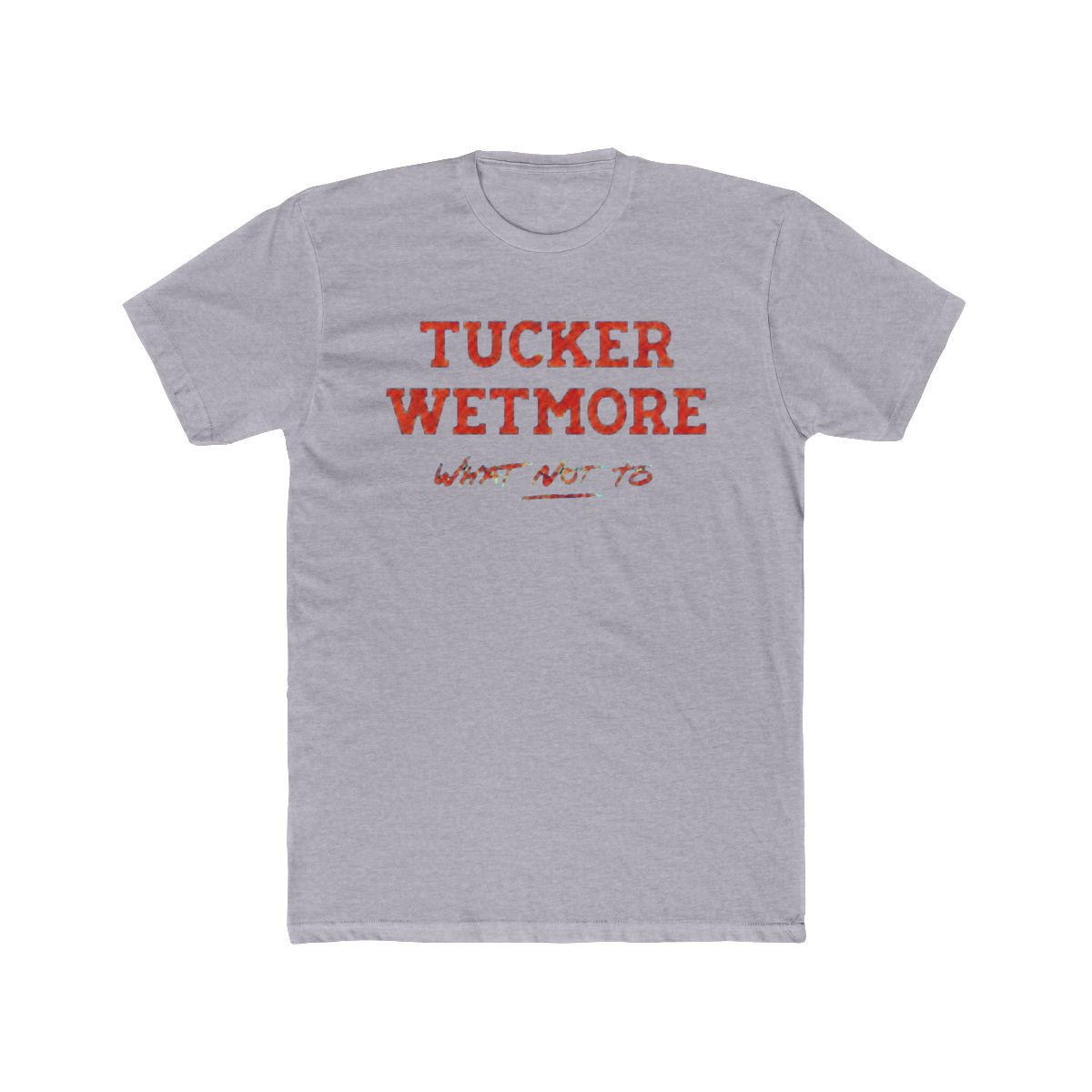 What Not To Camo T Shirt | Tucker Wetmore